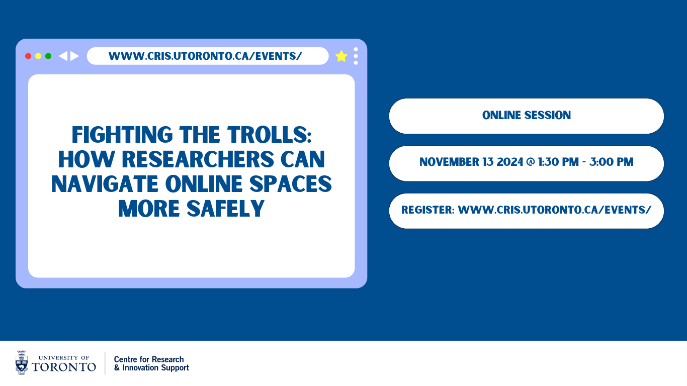 A poster for the University of Toronto's online session titled "Fighting the Trolls: How Researchers Can Navigate Online Spaces More Safely" on November 13, 2024, from 1:30 PM to 3:00 PM, with registration at cris.utoronto.ca/events.