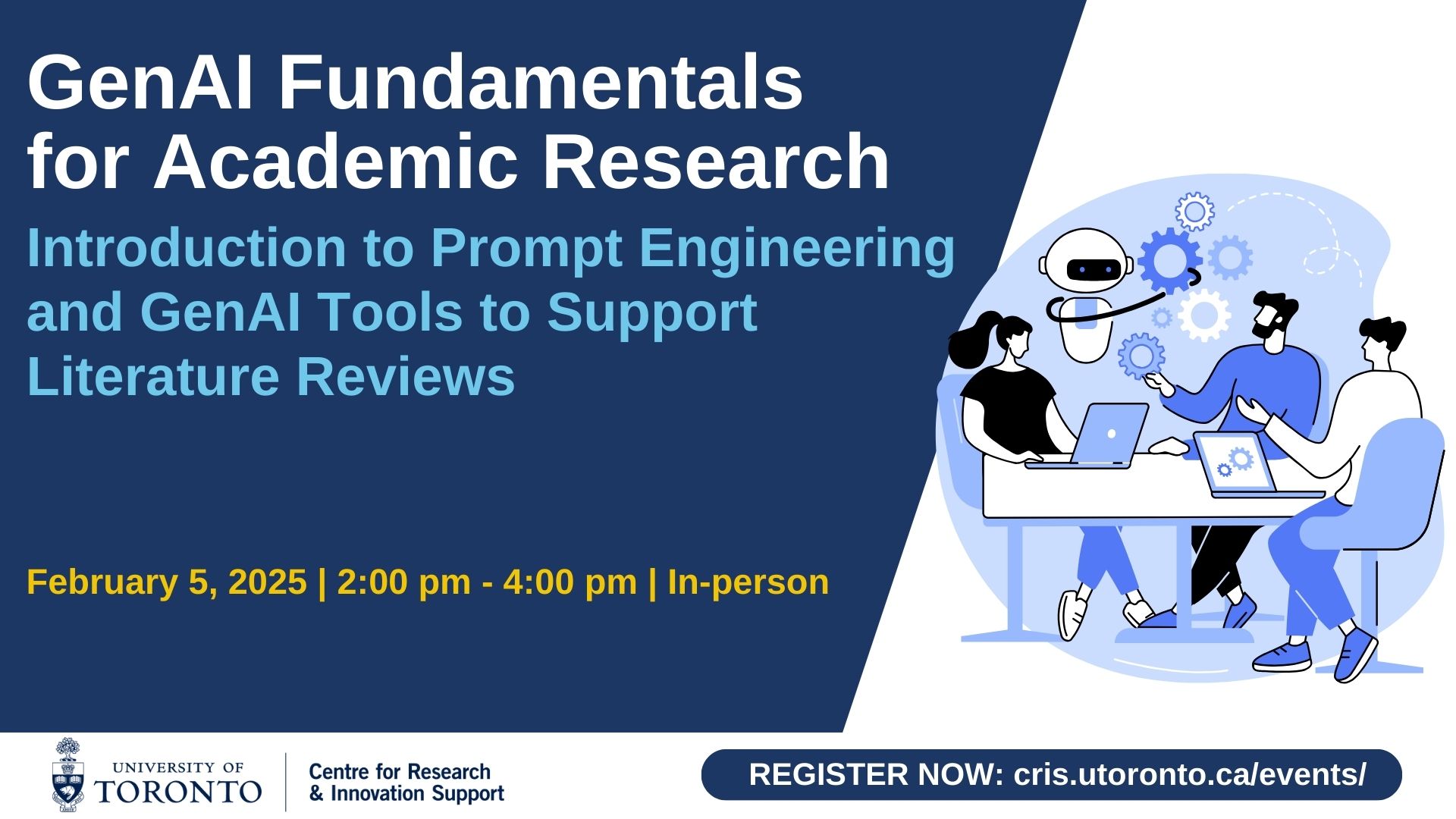 A blue and white poster with a cartoon image of three people around a desk with laptops and a robot and gears floating around them on the right hand side. The title on the left side reads, “GenAI Fundamentals for Academic Research”.