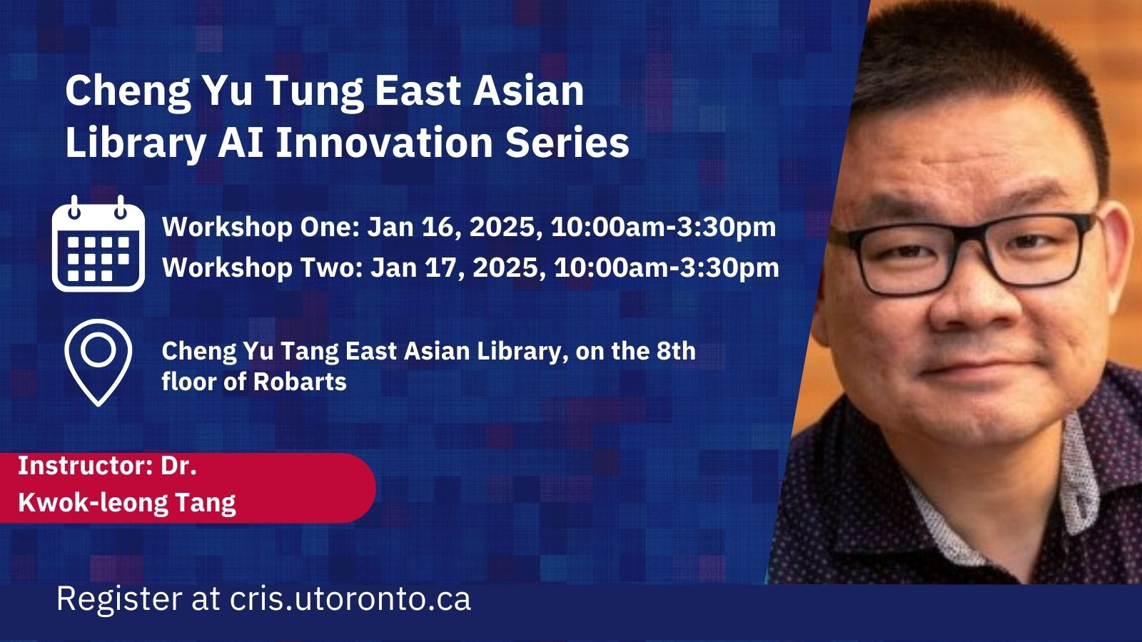 Flyer for the Cheng Yu Tung East Asian Library AI Innovation Series, featuring workshop dates, location and a photo of Dr. Tang.