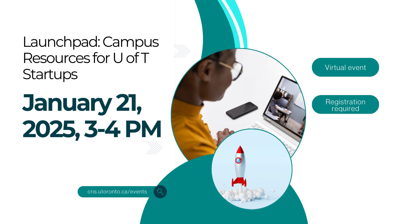 Promotional poster for 'Launchpad: Campus Resources for U of T Startups,' a virtual event on January 21, 2025, from 3 to 4 PM. Includes visuals of a student on a video call and a rocket illustration.