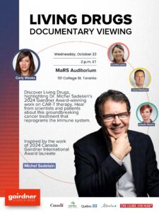 An event poster for the Living Drugs documentary viewing on October 23, 2024 from 2-3pm, showing a photo of Dr. Michel Sadelain, in the center, with pictures of the panel members and their names, with sponsor logos at the bottom left.