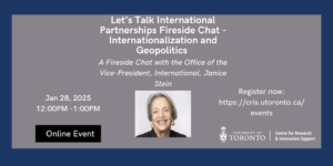 Promotional banner for an online event titled 'Let’s Talk International Partnerships Fireside Chat - Internationalization and Geopolitics' featuring Janice Stein from the Office of the Vice-President, International. Scheduled for January 28, 2025, from 12:00 PM to 1:00 PM. Registration link and University of Toronto branding included.