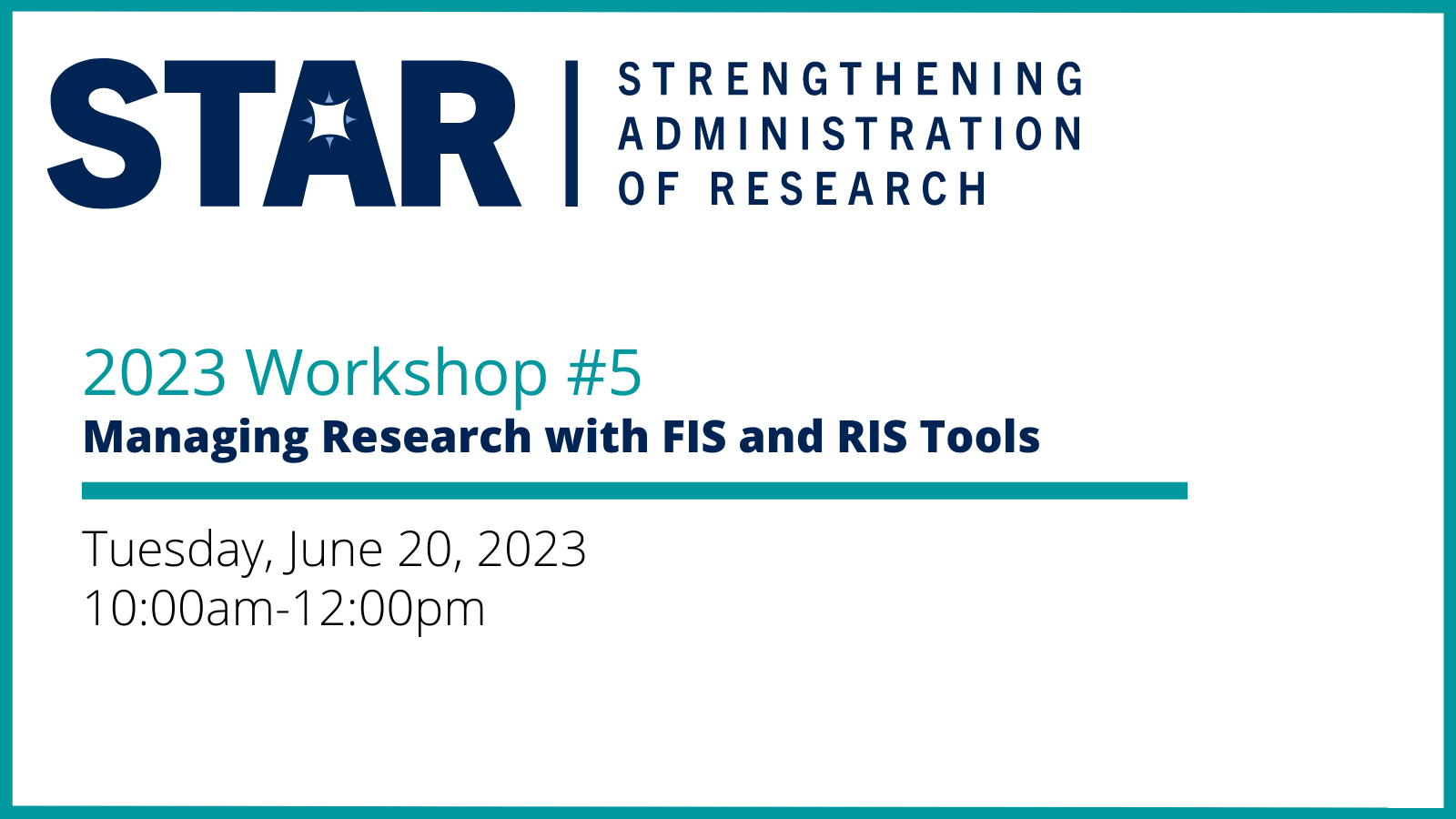 This image is a poster for this session with the title, date, and wordmark for the STAR, Strengthening Administration of Research.