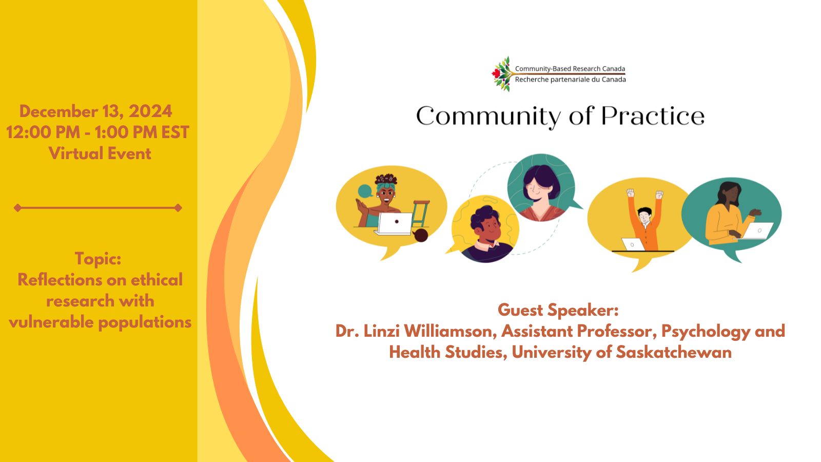 A promotional flyer for a virtual event titled "Community of Practice" by Community-Based Research Canada. The event is scheduled for December 13, 2024, from 12:00 PM to 1:00 PM EST. The topic is "Reflections on ethical research with vulnerable populations," featuring Dr. Linzi Williamson, Assistant Professor, Psychology and Health Studies, University of Saskatchewan. The flyer includes colorful illustrations of diverse individuals engaging in discussions.